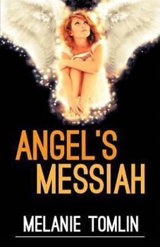 Angel's Messiah - Book #3 of the Angel Series