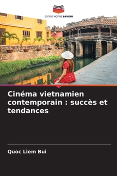 Paperback Cinéma vietnamien contemporain: succès et tendances [French] Book