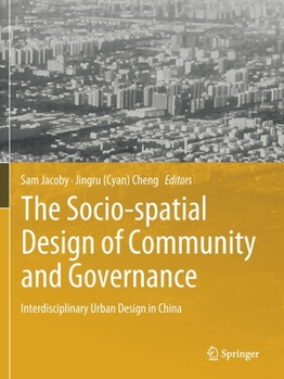 Paperback The Socio-Spatial Design of Community and Governance: Interdisciplinary Urban Design in China Book
