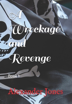 Paperback A Wreckage and Revenge: Book 1 Book