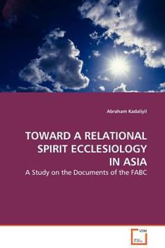 Paperback Toward a Relational Spirit Ecclesiology in Asia Book