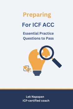 Paperback Preparing for ICF ACC: Essential Practice Questions to Pass Book