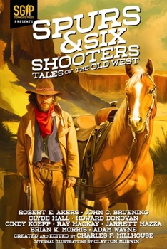 Paperback Spurs & Six Shooters: Tales of the Old West Book