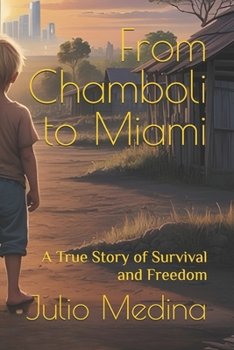 Paperback From Chamboli to Miami: A True Story of Survival and Freedom Book