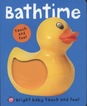 bright-baby-touch-and-feel-bathtime - Book  of the Bright Baby Touch and Feel