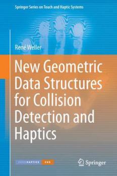 Hardcover New Geometric Data Structures for Collision Detection and Haptics Book