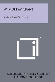 Paperback W. Murray Crane: A Man and Brother Book