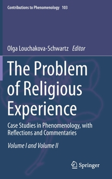 Hardcover The Problem of Religious Experience: Case Studies in Phenomenology, with Reflections and Commentaries Book