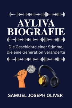 Paperback Ayliva Biografie: Die Geschichte einer Stimme, die eine Generation veränderte [German] Book