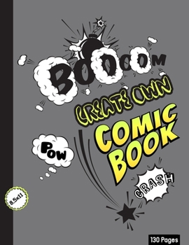 Paperback Create Own Comic Book (Grey): Blank Comic Book For Comic Drawing And Comic Fantasy, Comic for Kids/Teens/Students Book