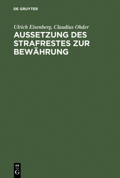Hardcover Aussetzung Des Strafrestes Zur Bewährung: Eine Empirische Untersuchung Der PRAXIS Am Beispiel Von Berlin (West) [German] Book