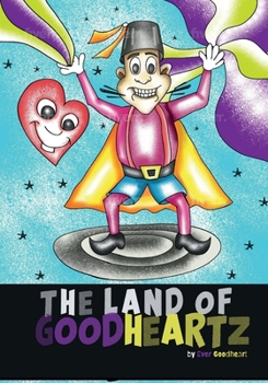 Paperback The Land of Goodheartz Book