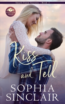 Paperback Kiss and Tell: Small-Town Secrets: Book 2 Book