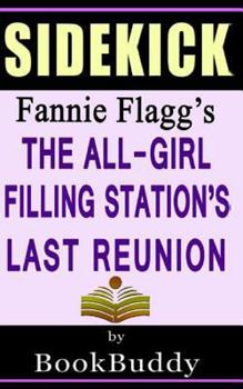 Paperback The All-Girl Filling Station's Last Reunion: By Fannie Flagg -- Sidekick Book