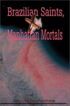 Paperback Brazilian Saints, Manhattan Mortals Book