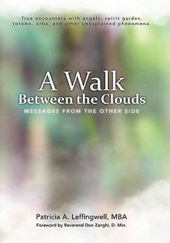 Hardcover A Walk Between the Clouds: Messages from the Other Side Book