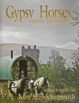 Gypsy Horses and the Travelers' Way: The Road to Appleby Fair