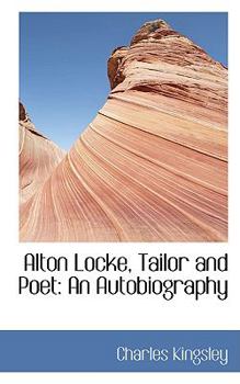 Paperback Alton Locke, Tailor and Poet: An Autobiography Book