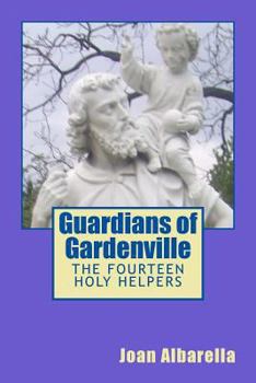 Paperback Guardians of Gardenville: The Fourteen Holy Helpers Book