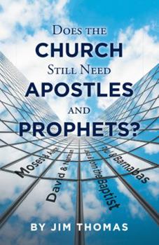 Paperback Does the Church Still Need Apostles and Prophets? Book