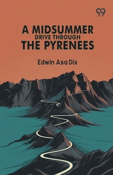 Paperback A Midsummer Drive Through The Pyrenees Book