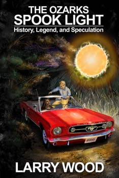 Paperback The Ozarks Spook Light: History, Legend, and Speculation Book