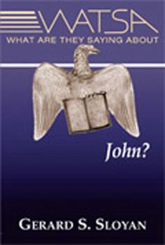 Paperback What Are They Saying about John? (Revised Edition) Book