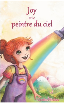 Paperback Joy et le peintre du ciel [French] Book