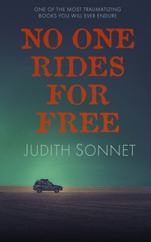 Paperback No One Rides For Free: An Extreme Novella Book