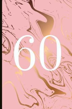 Paperback 60: A Beautiful 60th Birthday Gift and Keepsake to Write Down Special Moments Book