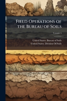 Paperback Field Operations of the Bureau of Soils, Volume 4 Book