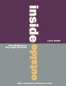 Paperback Inside Outside: How Business Buy Legal Services Book