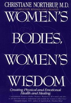 Hardcover Women's Bodies, Women's Wisdom: Creating Physical and Emotional Health and Healing Book