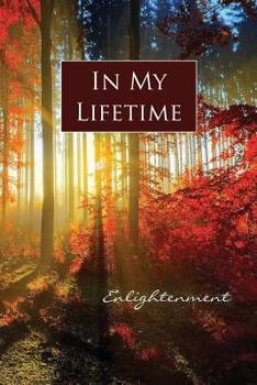 Paperback In My Lifetime: Enlightenment Book