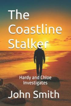 The Coastline Stalker: Hardy and Chloe Investigates