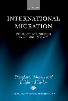 Hardcover International Migration: Prospects and Policies in a Global Market Book