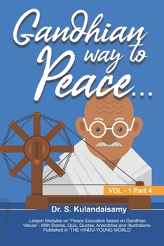 Paperback Gandhian Way to Peace - VOL 1 - Part 4 Book