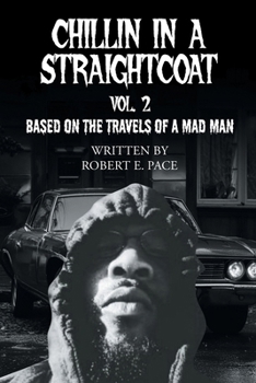 Chillin in a Straightcoat: Based on the Travels of a Mad Man