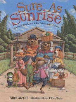 Hardcover Sure as Sunrise: Stories of Bruh Rabbit & His Walkin' Talkin' Friends Book