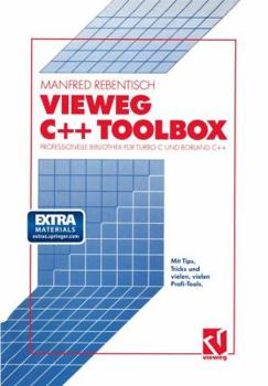 Vieweg C++ Toolbox: Professionelle Bibliothek Fur Turbo C Und Borland C++