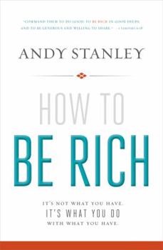 Paperback How to Be Rich: It's Not What You Have. It's What You Do with What You Have. Book