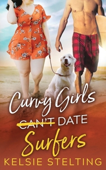 Curvy Girls Can't Date Surfers - Book #11 of the Curvy Girls Club