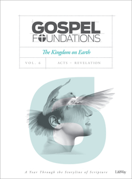 Paperback Gospel Foundations - Volume 6 - Bible Study Book: The Kingdom on Earth Book