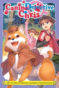 Paperback Canine Detective Chris, Vol. 2: The Shiba Inu Detective Investigates a Haunted Mansion! Book