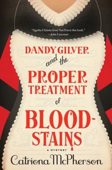 Hardcover Dandy Gilver and the Proper Treatment of Bloodstains Book