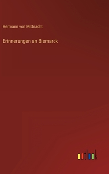 Hardcover Erinnerungen an Bismarck [German] Book