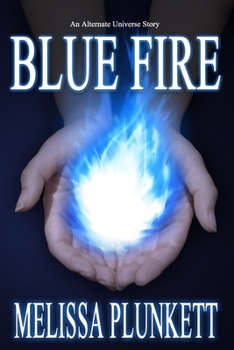 Paperback Blue Fire: An Alternate Universe Story Book