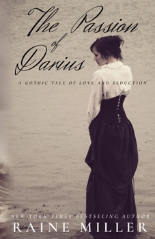 Paperback The Passion of Darius: A Gothic Tale of Love and Seduction Book