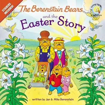 Paperback The Berenstain Bears and the Easter Story: An Easter and Springtime Book for Kids Book