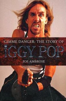 Paperback Gimme Danger: The Story of Iggy Pop Book